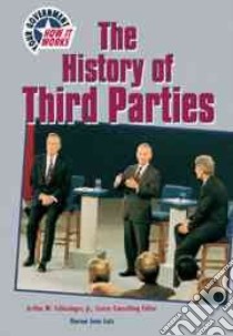 The History of the Third Parties libro in lingua di Lutz Norma Jean, Schlesinger Arthur Meier