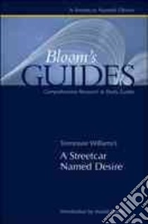 Tennesse Williams's A Streetcar Named Desire libro in lingua di Bloom Harold