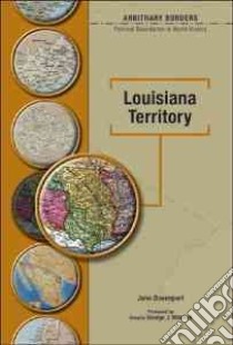 Louisiana Territory libro in lingua di Davenport John, Mitchell George J. (FRW)