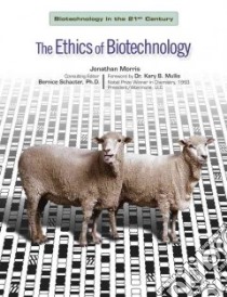 The Ethics of Biotechnology libro in lingua di Morris Jonathan