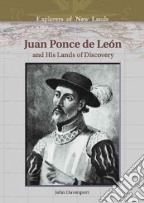 Juan Ponce De Leon And His Lands Of Discovery libro in lingua di Davenport John