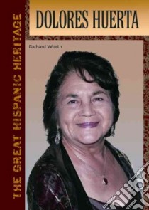 Dolores Huerta libro in lingua di Worth Richard