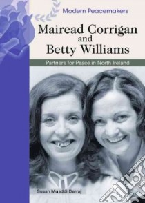 Mairead Corrigan And Betty Williams libro in lingua di Mitchell George, Darraj Susan Muaddi