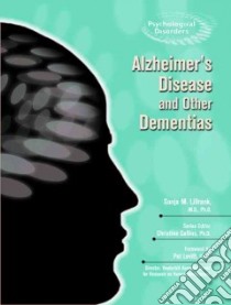 Alzheimer's Disease And Other Dementias libro in lingua di Lillrank sonja M. M.d., Collins Christine Collins Ph.d. (EDT), Levitt Pat (FRW)