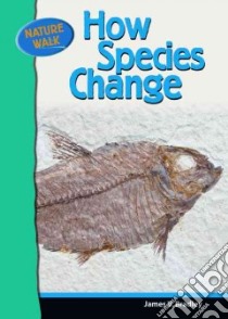 How Species Change libro in lingua di Bradley James V.