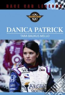 Danica Patrick libro in lingua di Mello Tara Baukus