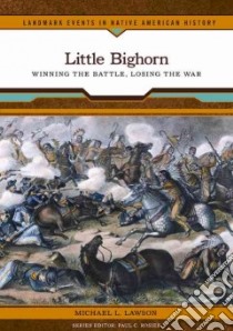 Little Bighorn libro in lingua di Lawson Michael L., Rosier Paul C. (EDT)