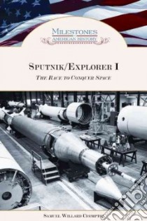 Sputnik/Explorer I libro in lingua di Crompton Samuel Willard