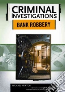 Bank Robbery libro in lingua di Newton Michael, French John L. (EDT)