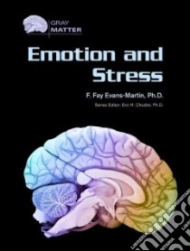 Emotion and Stress libro in lingua di Evans-martin F. Fay, Chudler Eric H. Ph.d. (EDT)
