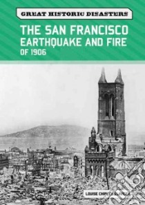 The San Francisco Earthquake and Fire of 1906 libro in lingua di Slavicek Louise Chipley