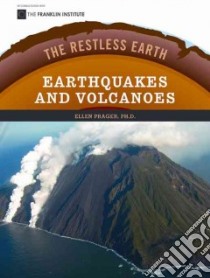Earthquakes and Volcanoes libro in lingua di Prager Ellen