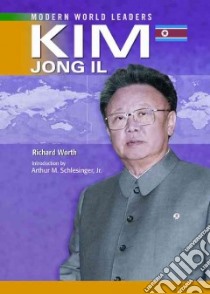 Kim Jong IL libro in lingua di Worth Richard, Schlesinger Arthur Meier (INT)