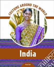 Costume Around the World India libro in lingua di Elgin Kathy