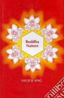 Buddha Nature libro in lingua di King Sallie B.