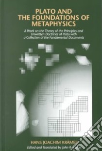 Plato and the Foundations of Metaphysics libro in lingua di Kramer Hans Joachim, Catan John R.