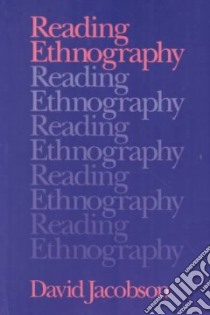 Reading Ethnography libro in lingua di Jacobson David