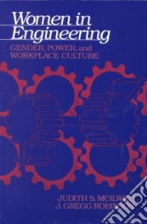 Women in Engineering libro in lingua di McIlwee Judith S., Robinson J. Gregg