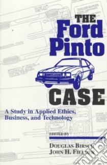 The Ford Pinto Case libro in lingua di Birsch Douglas, Fielder John H. (EDT)