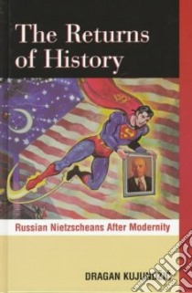 The Returns of History libro in lingua di Kujundzic Dragan