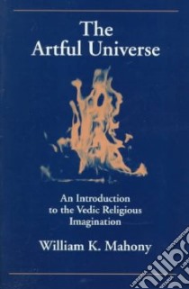 The Artful Universe libro in lingua di Mahony William K.