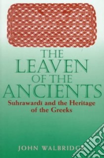 The Leaven of the Ancients libro in lingua di Walbridge John