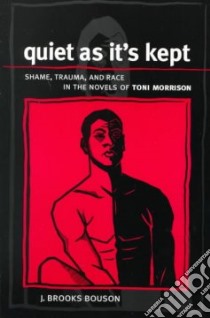 Quiet As It's Kept libro in lingua di Bouson J. Brooks