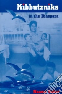 Kibbutzniks in the Diaspora libro in lingua di Sabar Naama