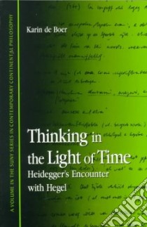 Thinking in the Light of Time libro in lingua di Boer Karin De, De Boer Karin