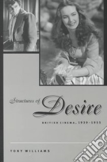 Structures of Desire libro in lingua di Williams Tony
