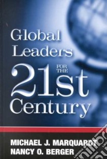 Global Leaders for the Twenty-First Century libro in lingua di Marquardt Michael J., Berger Nancy O.