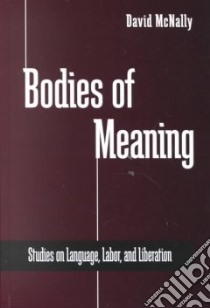 Bodies of Meaning libro in lingua di McNally David