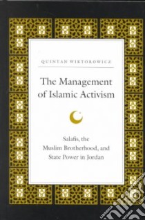 The Management of Islamic Activism libro in lingua di Wiktorowicz Quintan