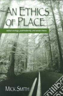 An Ethics of Place libro in lingua di Smith Mick