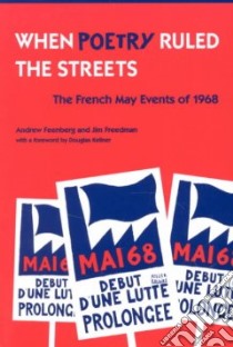 When Poetry Ruled the Streets libro in lingua di Feenberg Andrew, Freedman Jim, Kellner Douglas (FRW)