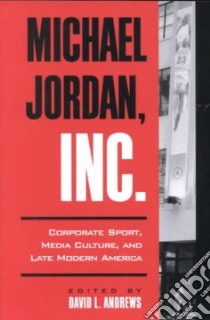 Michael Jordan, Inc libro in lingua di Andrews David L. (EDT)
