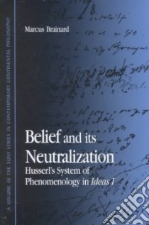 Belief and Its Neutralization libro in lingua di Brainard Marcus