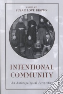 Intentional Community libro in lingua di Brown Susan Love (EDT)
