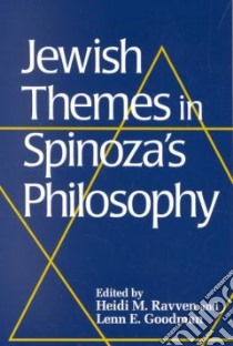 Jewish Themes in Spinoza's Philosophy libro in lingua di Ravven Heidi M. (EDT), Goodman Lenn E. (EDT)