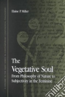 The Vegetative Soul libro in lingua di Miller Elaine P.