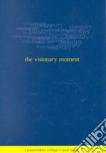 The Visionary Moment libro in lingua di Maltby Paul