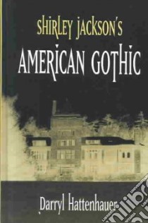 Shirley Jackson's American Gothic libro in lingua di Hattenhauer Darryl