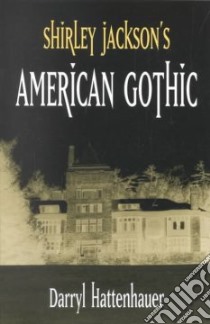 Shirley Jackson's American Gothic libro in lingua di Hattenhauer Darryl