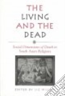 The Living and the Dead libro in lingua di Wilson Liz (EDT)