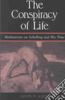 The Conspiracy of Life libro in lingua di Wirth Jason M.