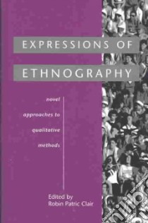 Expressions of Ethnography libro in lingua di Clair Robin Patric (EDT)