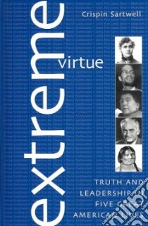 Extreme Virtue libro in lingua di Sartwell Crispin