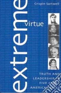 Extreme Virtue libro in lingua di Sartwell Crispin