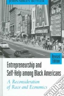 Entrepreneurship and Self-Help Among Black Americans libro in lingua di Butler John Sibley