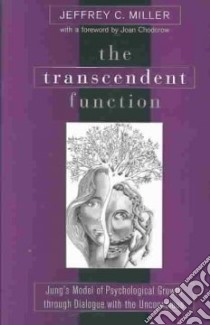 The Transcendent Function libro in lingua di Miller Jeffrey C.